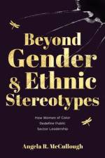 Beyond Gender and Ethnic Stereotypes af Angela McCullough