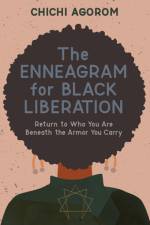 The Enneagram for Black Liberation af Chichi Agorom