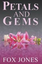 Petals & Gems af Fox Jones