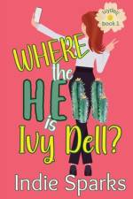 Where the Hell is Ivy Dell? af Indie Sparks
