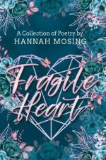 Fragile Heart af Hannah Mosing