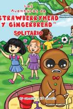 Las Aventuras de Strawberryhead y Gingerbread(TM)-Solitario