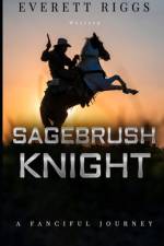 Sagebrush Knight af Everett Riggs
