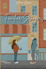 Familiar Strangers af Anna Grace