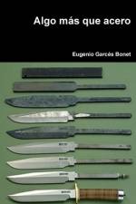 Algo mas que acero af Eugenio Garcés Bonet