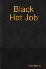 Black Hat Job af Peter Haney
