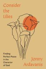 Consider the Lilies af Jonny Ardavanis
