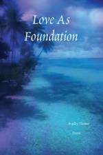 Love As Foundation af Bradley Thomas