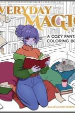 Everyday Magic: A Cozy Fantasy Coloring Book