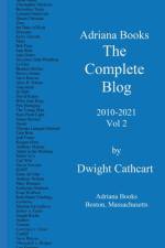Adriana Books, The Complete Blog, 2010-2021, Vol 2 af Dwight Cathcart