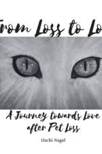 From Loss to Love af Uschi Nagel