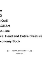 The BIG UniQuE ASCII Art One-Line Face, Head and Entire Creature Taxonomy Book af Shahaf Gal