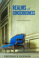 Realms of Consciousness af Frederick Dodson