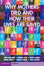 Why Mothers Died and How their Lives are Saved af James Owen (University of Leeds) Drife