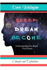 Sleep Dream Become af Doris Wellington