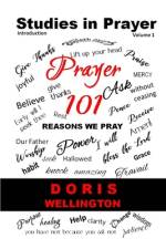 Prayer 101 af Doris Wellington