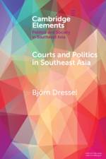 Courts and Politics in Southeast Asia af Bjoern (Australian National University Dressel