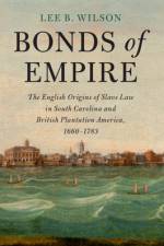 Bonds of Empire af Lee B. (Clemson University Wilson