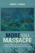 More than a Massacre af Sabine F. (University of Cambridge) Cadeau