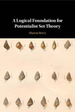 A Logical Foundation for Potentialist Set Theory af Sharon Berry