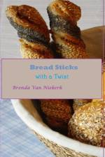 Bread Sticks with a Twist af Brenda Van Niekerk