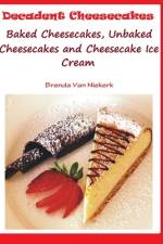 Decadent Cheesecakes af Brenda Van Niekerk