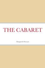 THE CABARET af Margareth Stewart