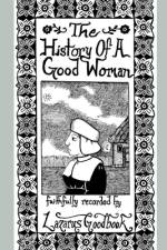 History of a Good Woman af Lazarus Goodbook