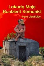 Lakuriq Maje Bunkierit Komunist af Irena Vladi May
