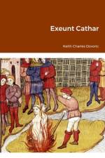 Exeunt Cathar af Keith Charles Dovoric