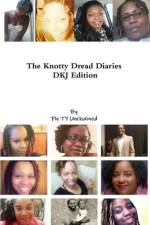 THE KNOTTY DREAD DIARIES - DKJ EDITION af Fly Ty Unchained