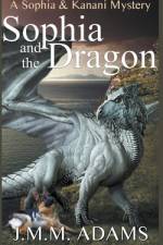 Sophia and the Dragon af Jmm Adams