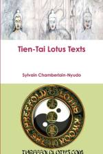 Tien-Tai Lotus Texts af Sylvain Chamberlain-Nyudo