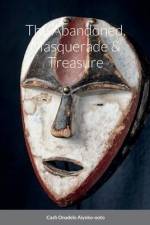 The Abandoned, Masquerade & Treasure af Cash Onadele