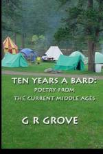 Ten Years A Bard af G. R. Grove