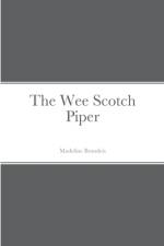 The Wee Scotch Piper af Madeline Brandeis