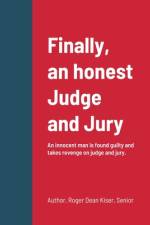 Finally, an honest Judge and Jury
