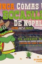 Núnca Cómas un Bocadillo de Nopal (Never Eat a Cactus Sandwich) af Alexander Prezioso