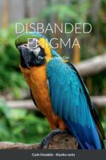 DISBANDED ENIGMA af Cash Onadele