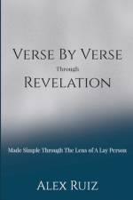 Verse By Verse Through Revelation af Alex Ruiz