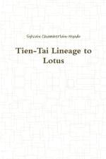 Tien-Tai Lineage to Lotus af Sylvain Chamberlain-Nyudo