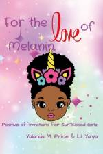 For the Love of Melanin af Yalanda Price
