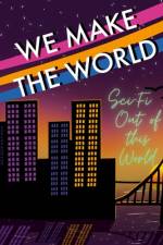WE MAKE THE WORLD MAGAZINE af Crispin Campbell