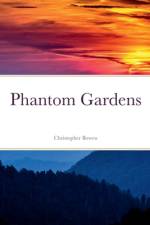 Phantom Gardens af Christopher Bowen