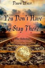 Dawn Lester - You Don't Have to Stay There af Cynthia Marie