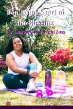 Don't Stop Short of the Blessing af Ed. D. Kendra A. Wood