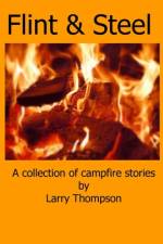 Flint & Steel af Larry Thompson