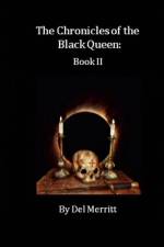 The Chronicles of the Black Queen af Del Merritt