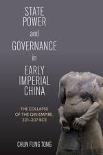 State Power and Governance in Early Imperial China af Chun Fung Tong