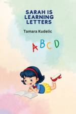 Sarah is learning Letters af Tamara Kudelic